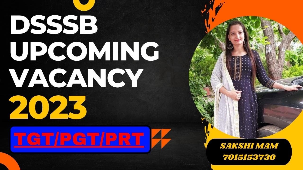 Dsssb Upcoming Vacancy|| DSSSB Vacancy 2023|| Dsssb Notification 2023
