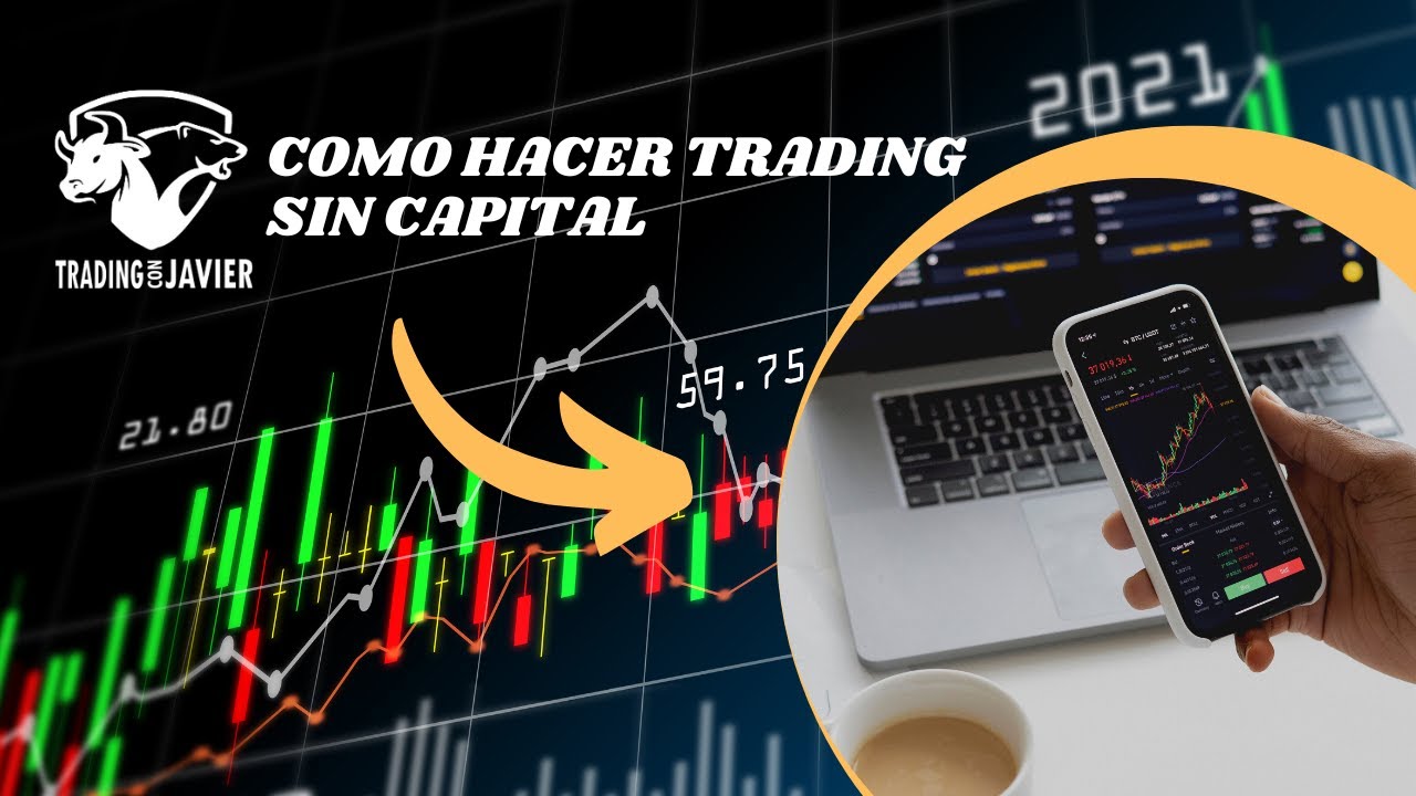 COMO HACER TRADING SIN CAPITAL 2022 2023
