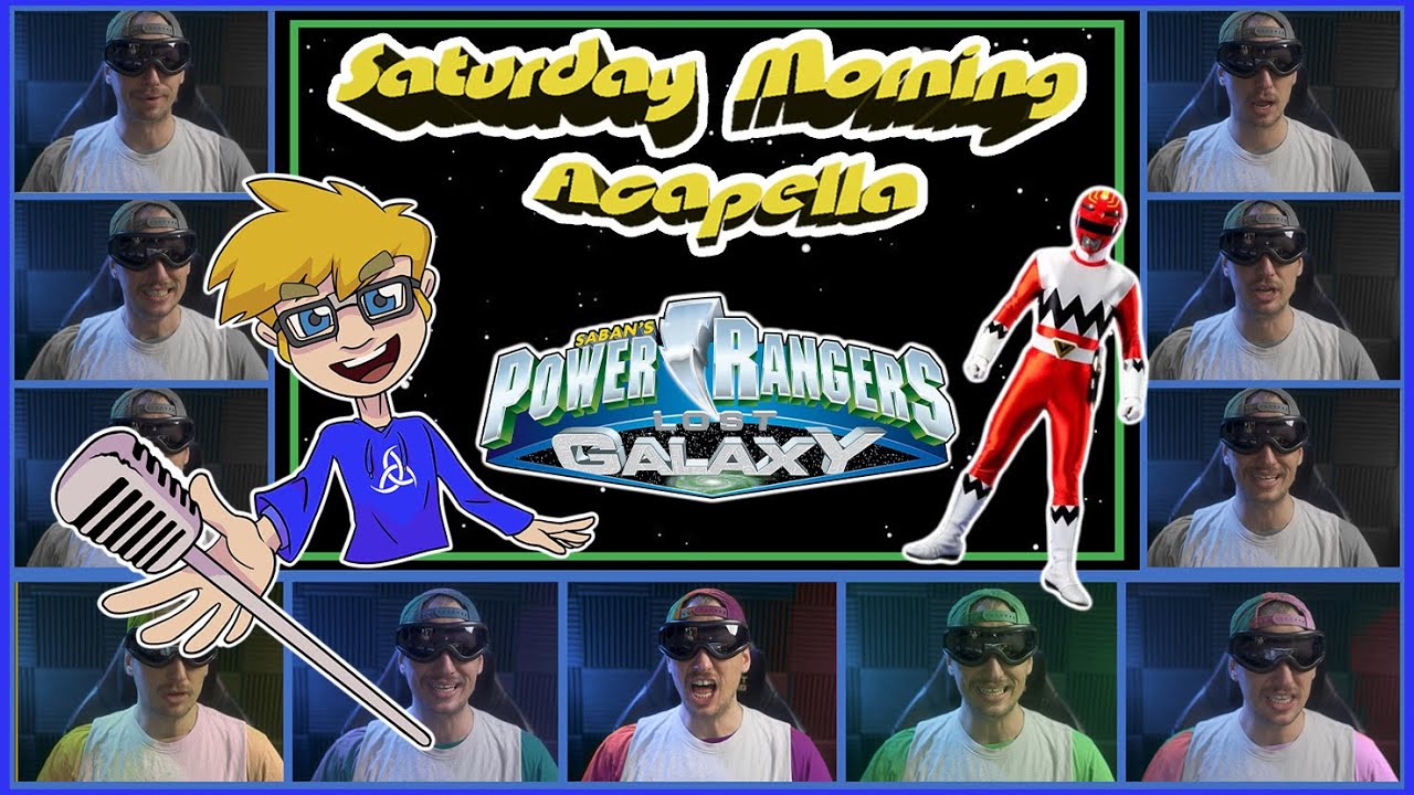 Power Rangers Lost Galaxy Theme - Saturday Morning Acapella