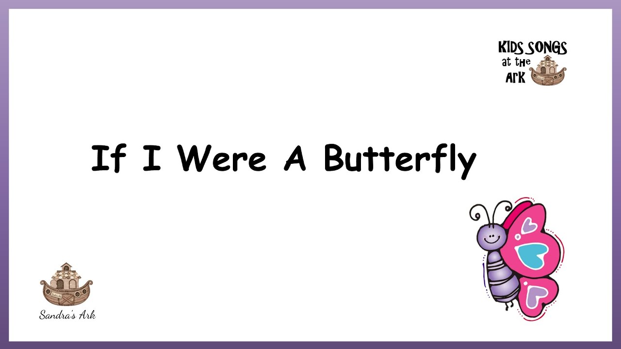 If I were a butterfly