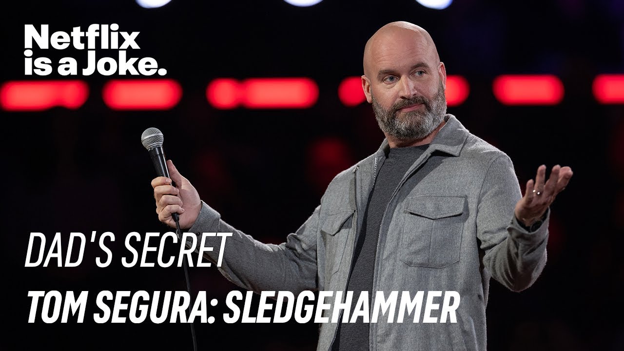 Dad's Secret | Tom Segura: Sledgehammer | Netflix