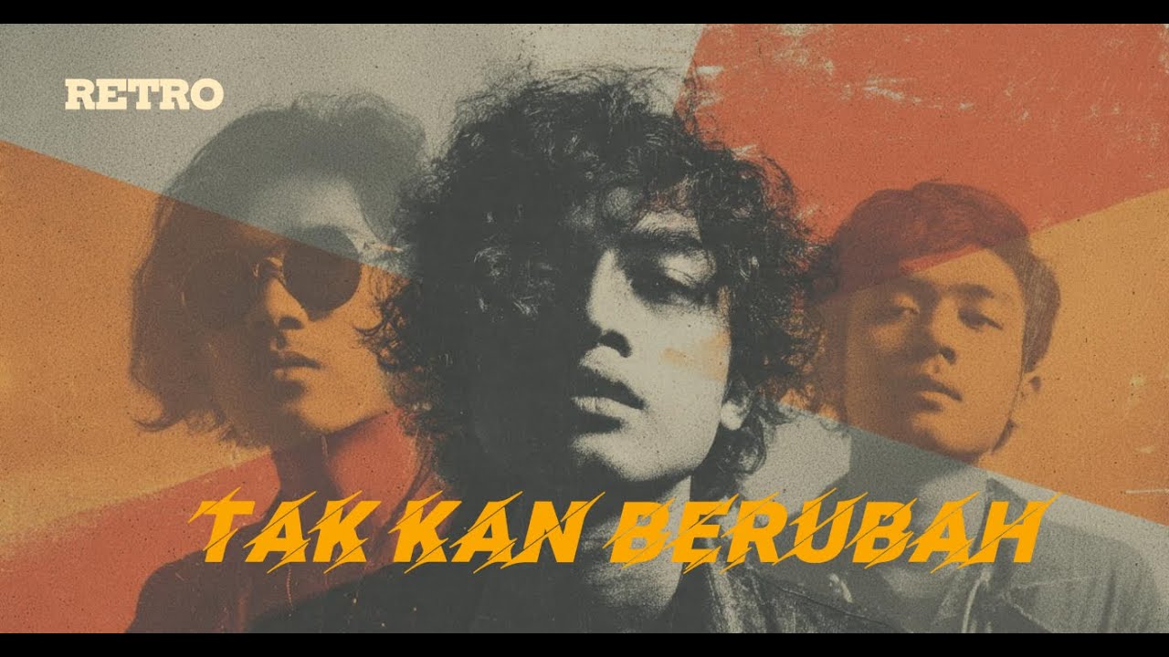 RETRO - Tak Kan Berubah