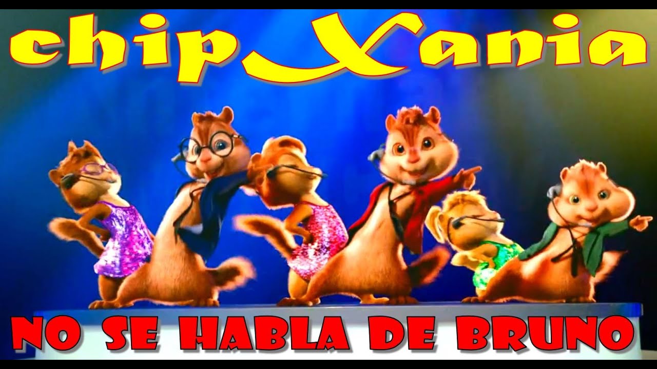Chipmunks - No se habla de Bruno (from Encanto) - Chipmunks and Chipettes music video | #ChipXania