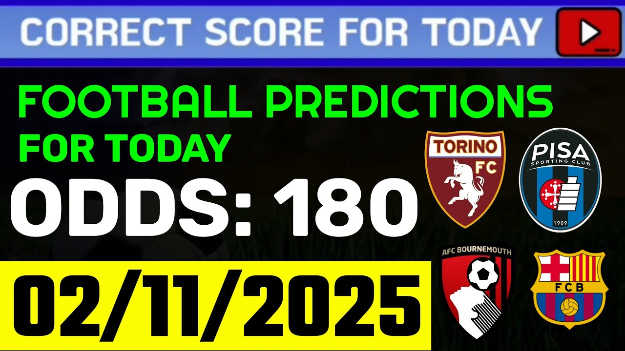 TODAY CORRECT SCORE PREDICTIONS 02/11/2025/FOOTBALL PREDICTIONS TODAY/SOCCER BETTING TIPS/SURE WIN.