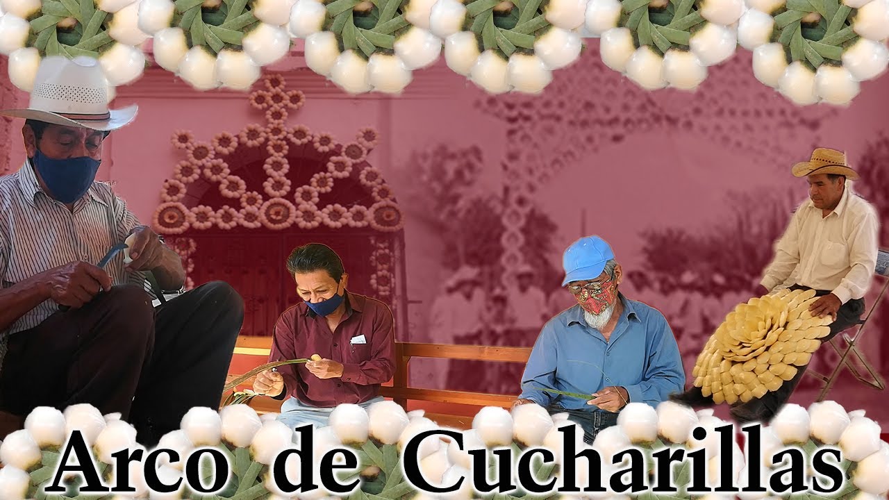 La Tradici&oacute;n del Arco de Cucharillas || Tlacolula de Matamoros