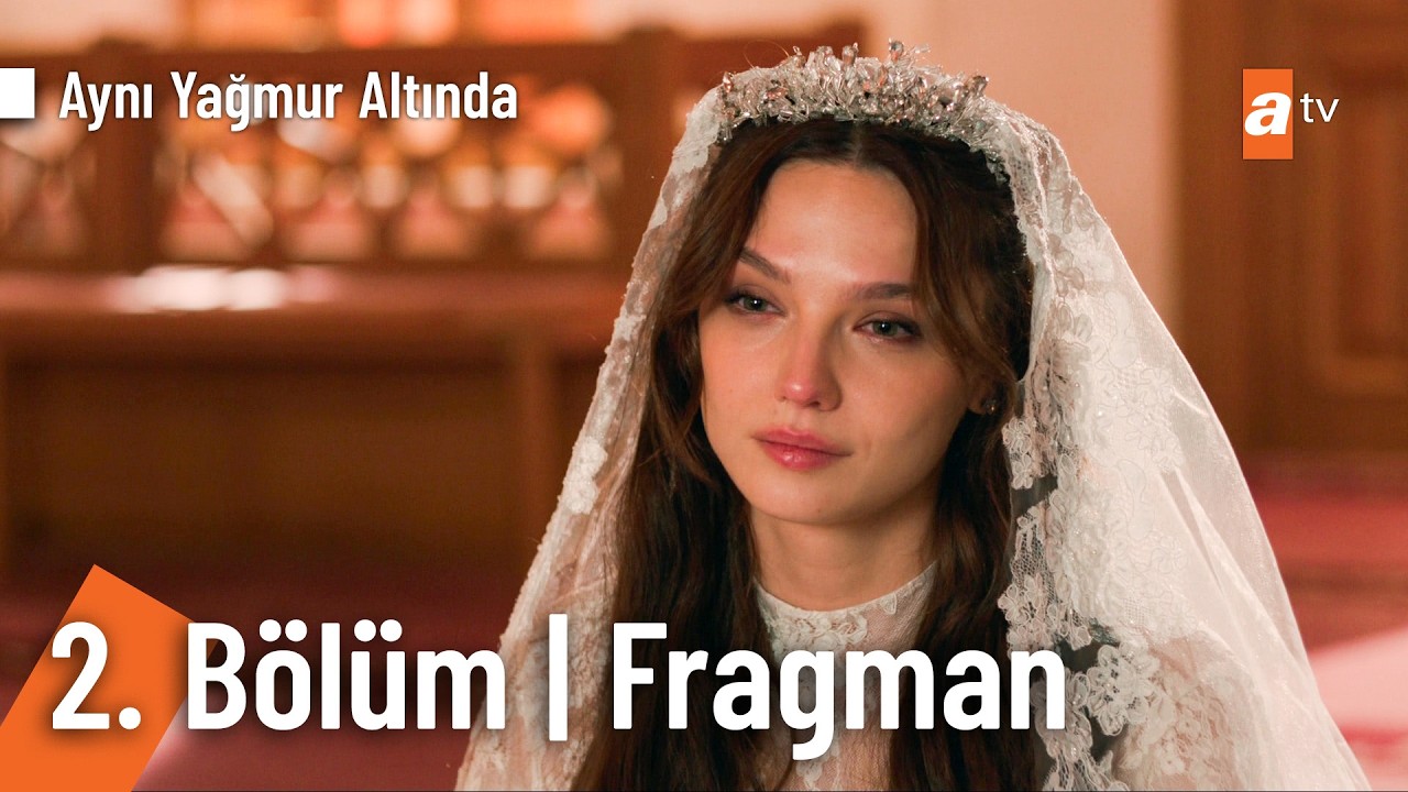Aynı Yağmur Altında 2. B&ouml;l&uuml;m Fragman | 