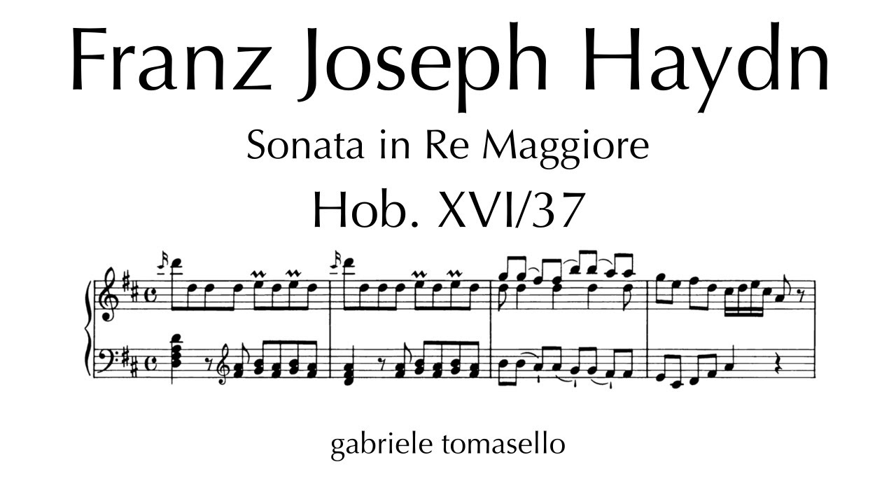 Haydn Sonata in Re Maggiore Hob. XVI/37 - Gabriele Tomasello | w score