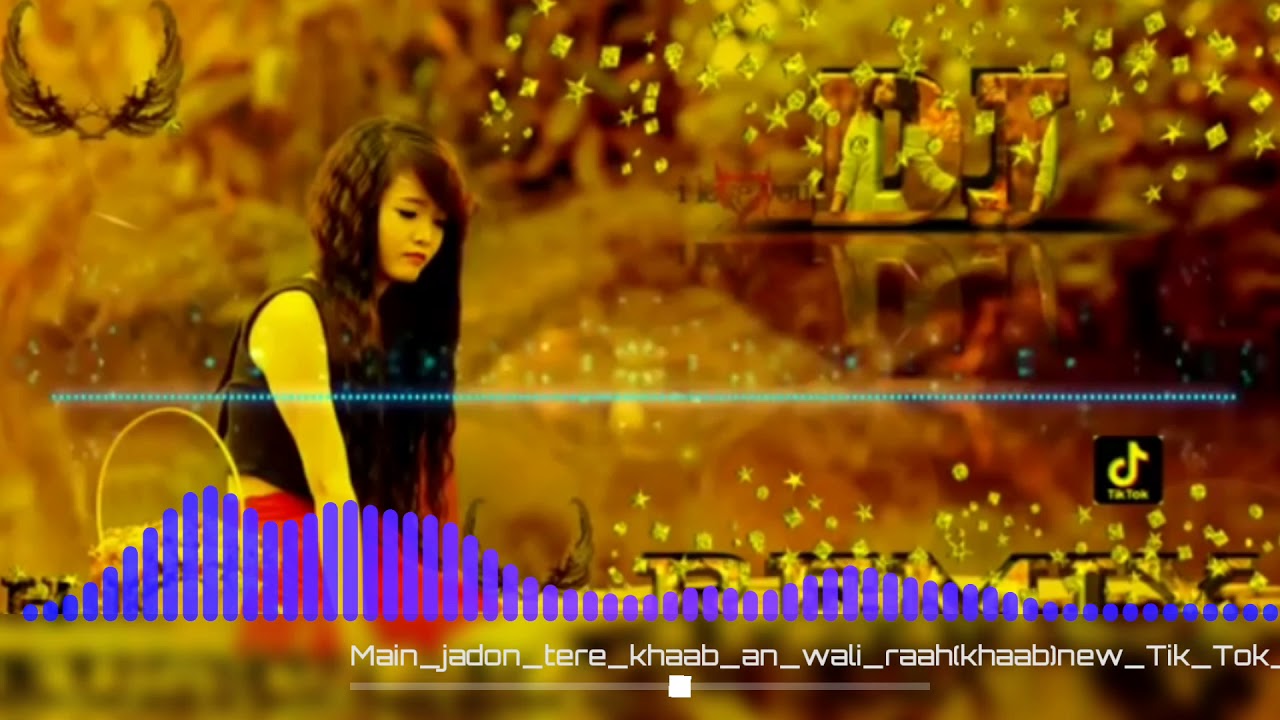 Dj remix main jadon tere khaab an wali Hindi Lave song dj music