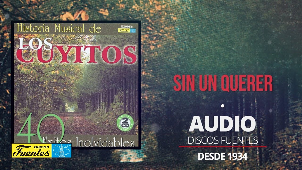 Sin Un Querer - Los Cuyitos (Audio) | Discos Fuentes