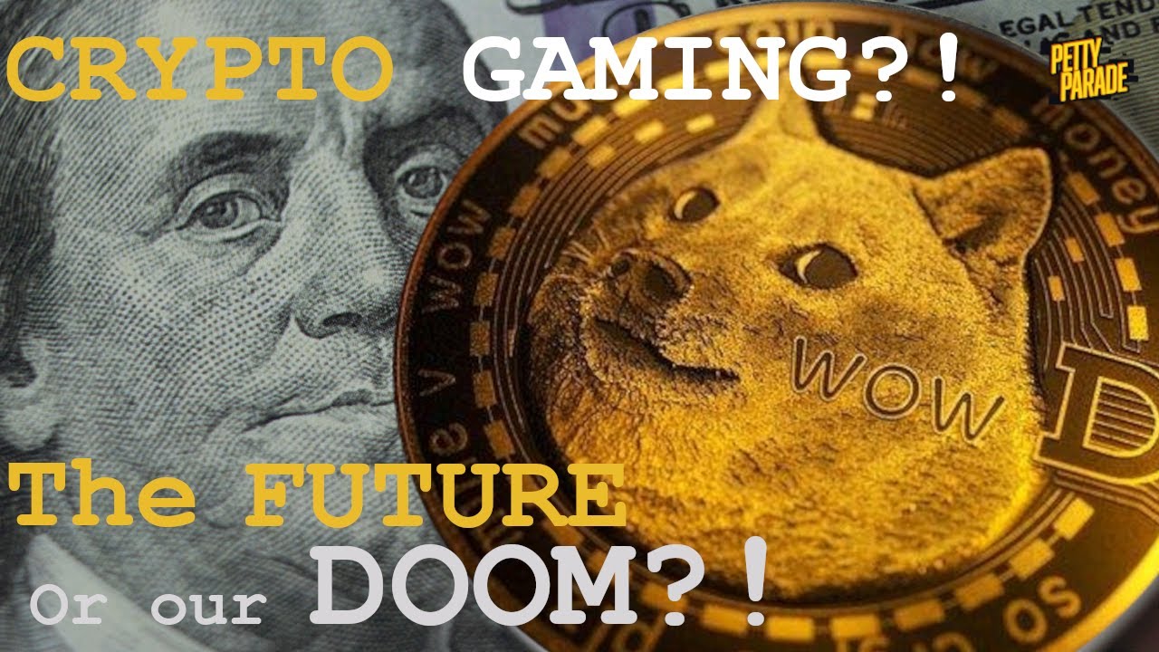 Crypto......Gaming?! The future or our Doom?! | Lets talk about it!