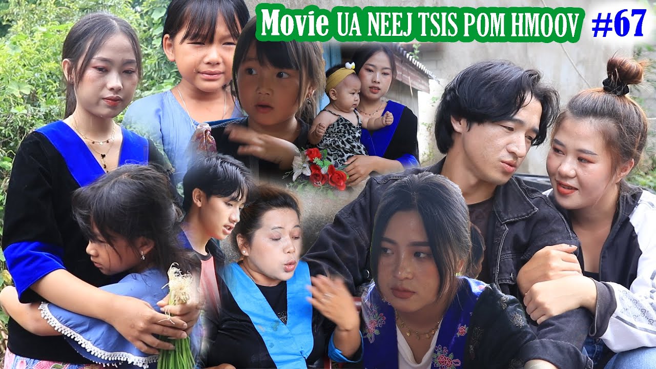 Ua neej tsis pom hmoov #67 #movietawmtshiab #niamvamkhwb #movie #video #hmoob #hmong