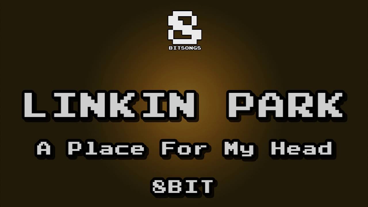 Linkin Park - A Place For My Head (8-bit version)