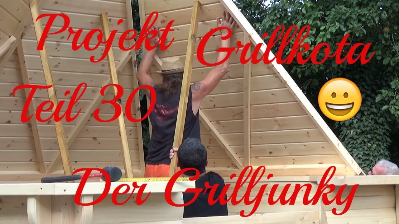 Projekt Grillkota Teil 30 - Der Grilljunky