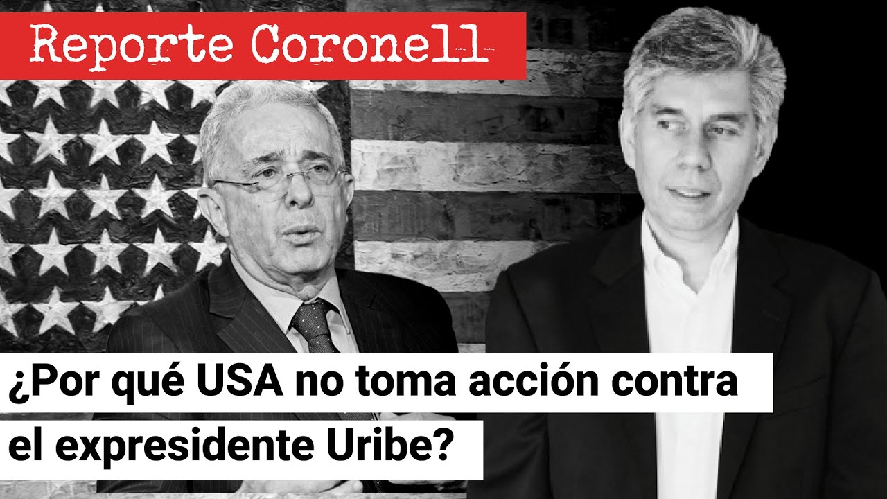 ¿Por qué USA no ha tomado acción contra Álvaro Uribe con tantas pruebas?