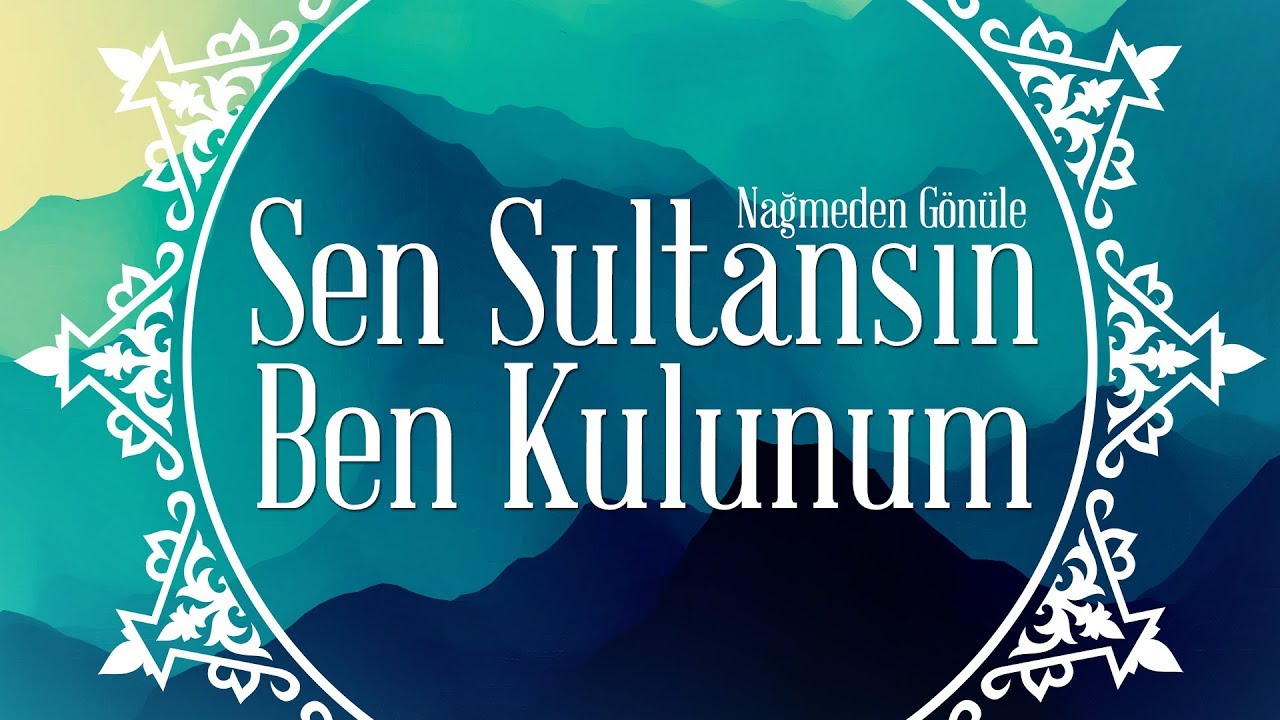 Kamil Avcı - Sen Sultansın Ben Kulunum - İlahi