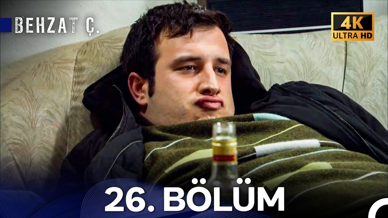 Behzat Ç. 26. Bölüm (4K)