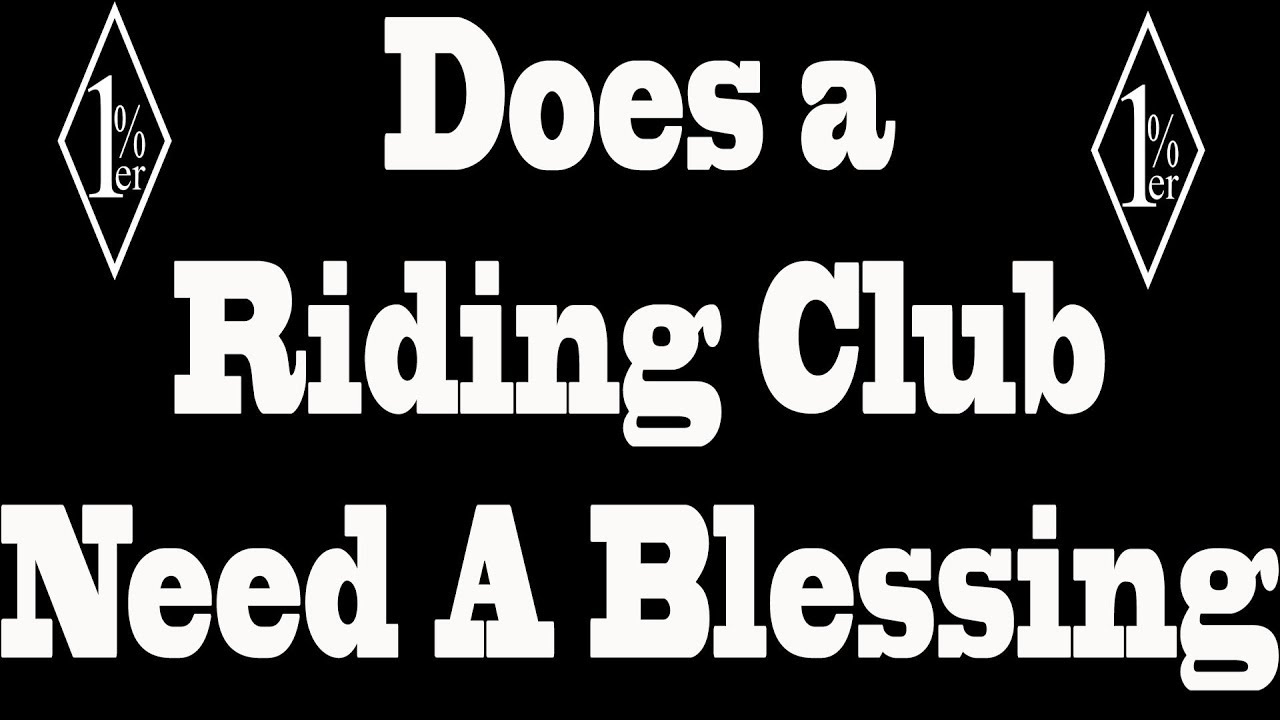 Does a Ridng Club  Need a Blessing from a Dominant to Start