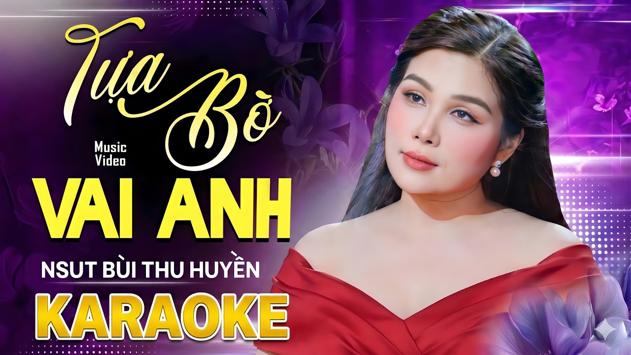 KARAOKE Tone Nữ Dễ Hát | Tựa Bờ Vai Anh - NSUT Bùi Thu Huyền