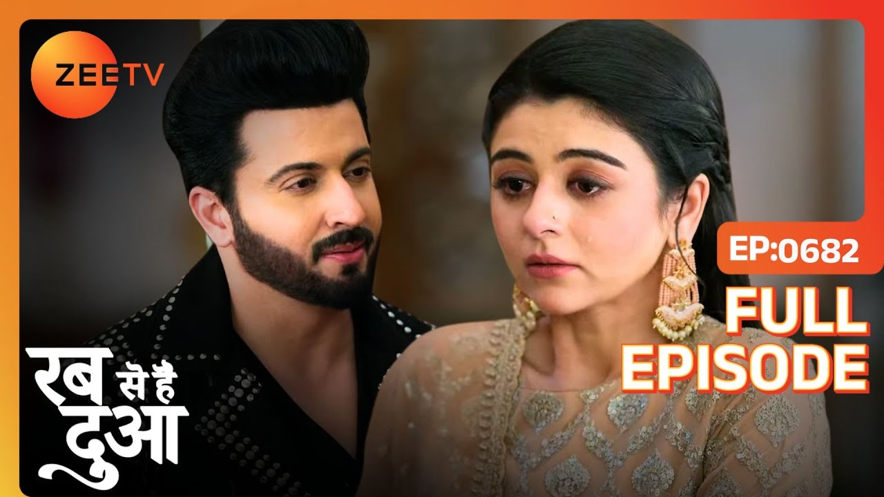 Subhaan ने किया अपनी मोहब्बत का इज़हार  | Rabb Se Hai Dua | Full Ep. 682 | ZEE TV