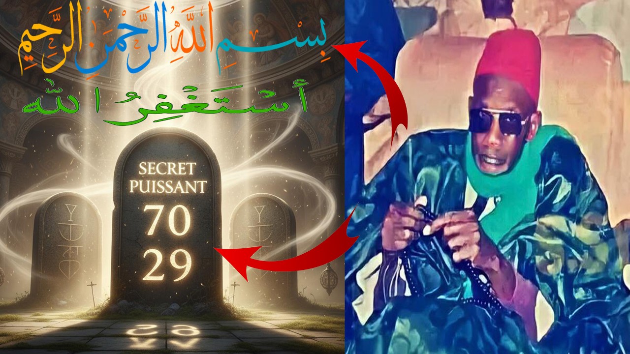 🔴 D&Eacute;COUVREZ LE SECRET DE LA BASMALA QUI R&Eacute;SOUT TOUS LES PROBL&Egrave;MES ! ( EL HADJI IBRAHIMA SAKHO)
