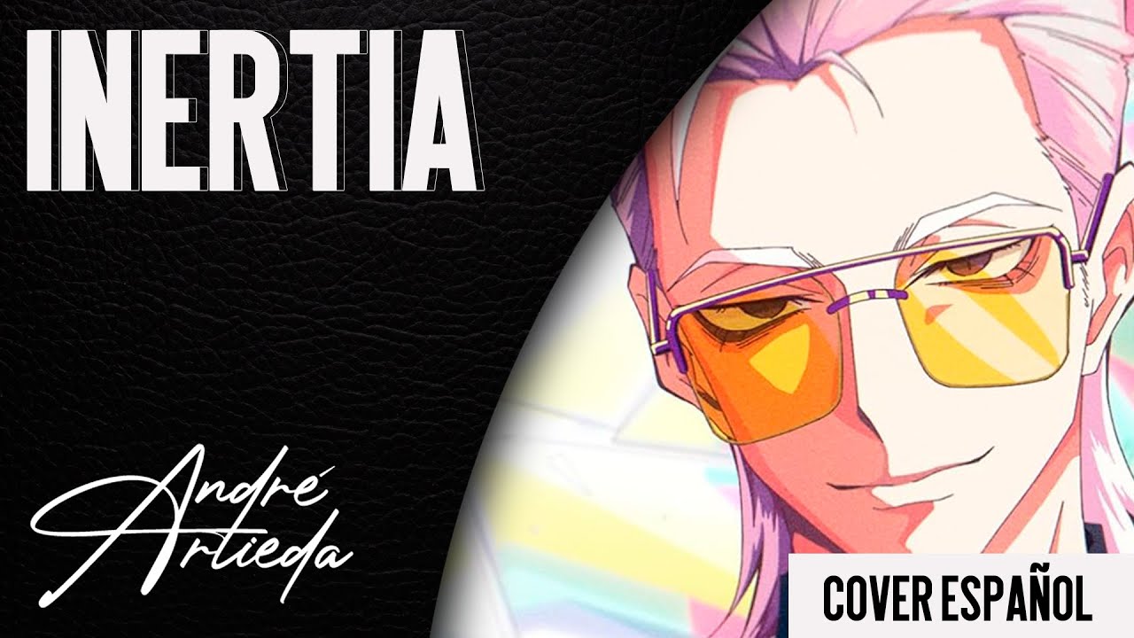 To Be Hero X OP 1 | INERTIA | André - A! (Cover Español Latino)