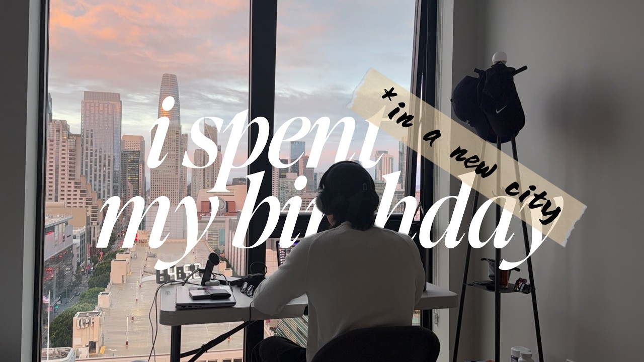 i spent my birthday in a new city: San Francisco