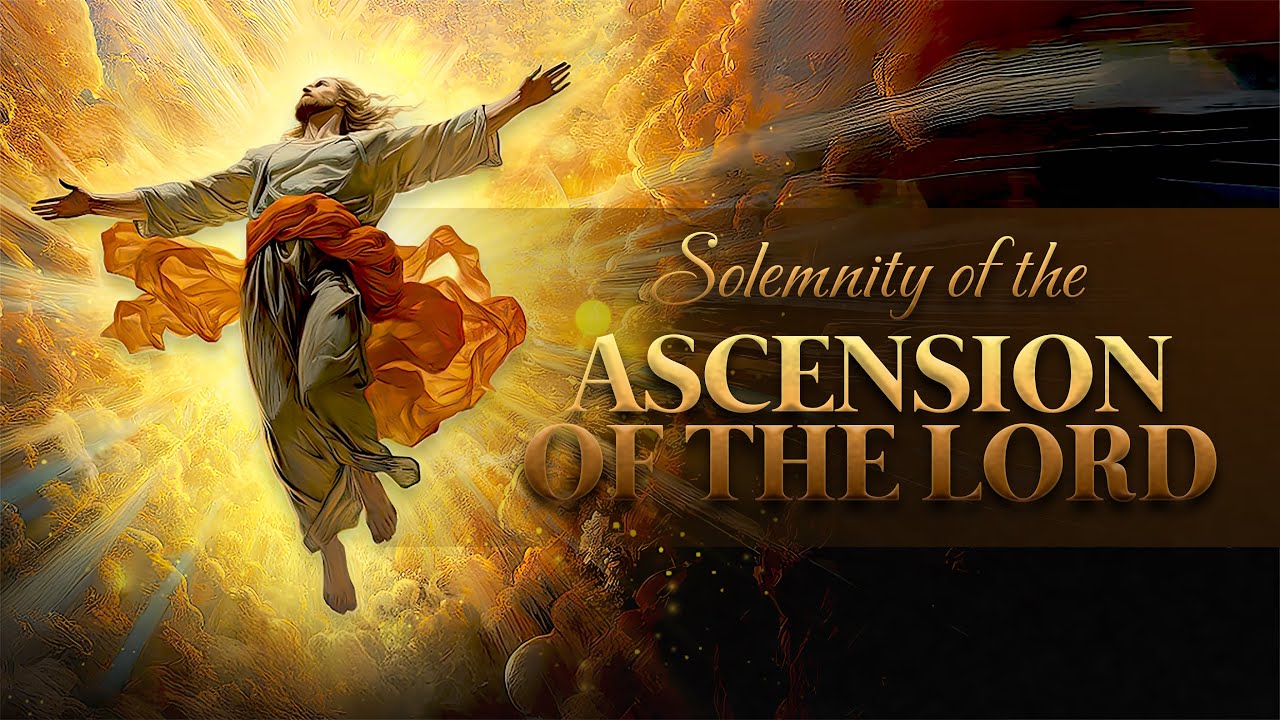 Solemnity of the Ascension of the Lord (June 01, 2025)