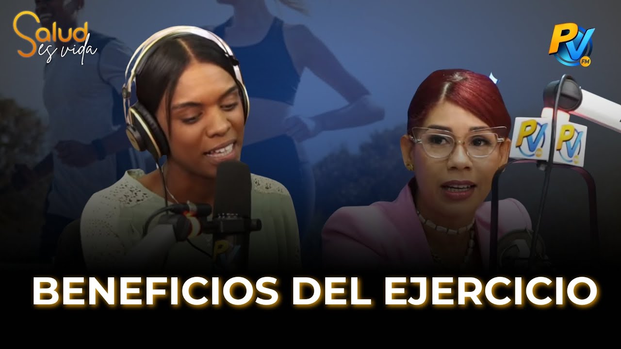 Beneficios del Ejercicio- Dra.  Elizabeth Volquez