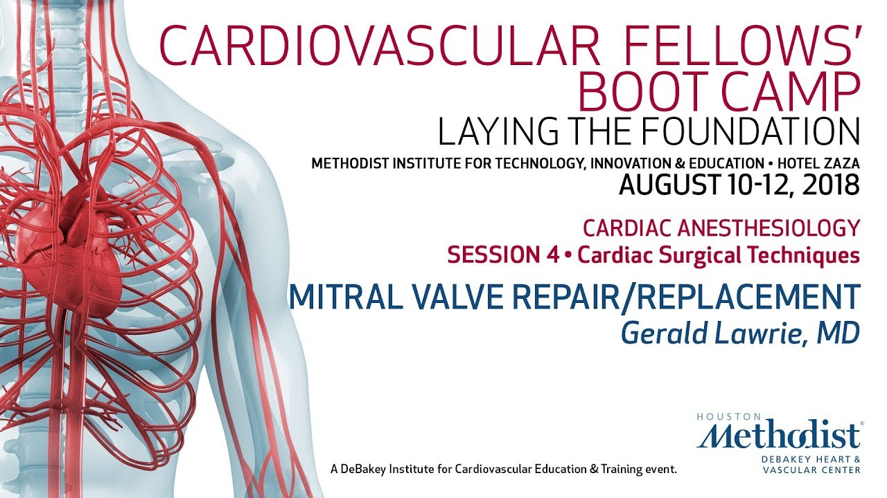 Mitral Valve Repair/Replacement (Gerald Lawrie, MD)