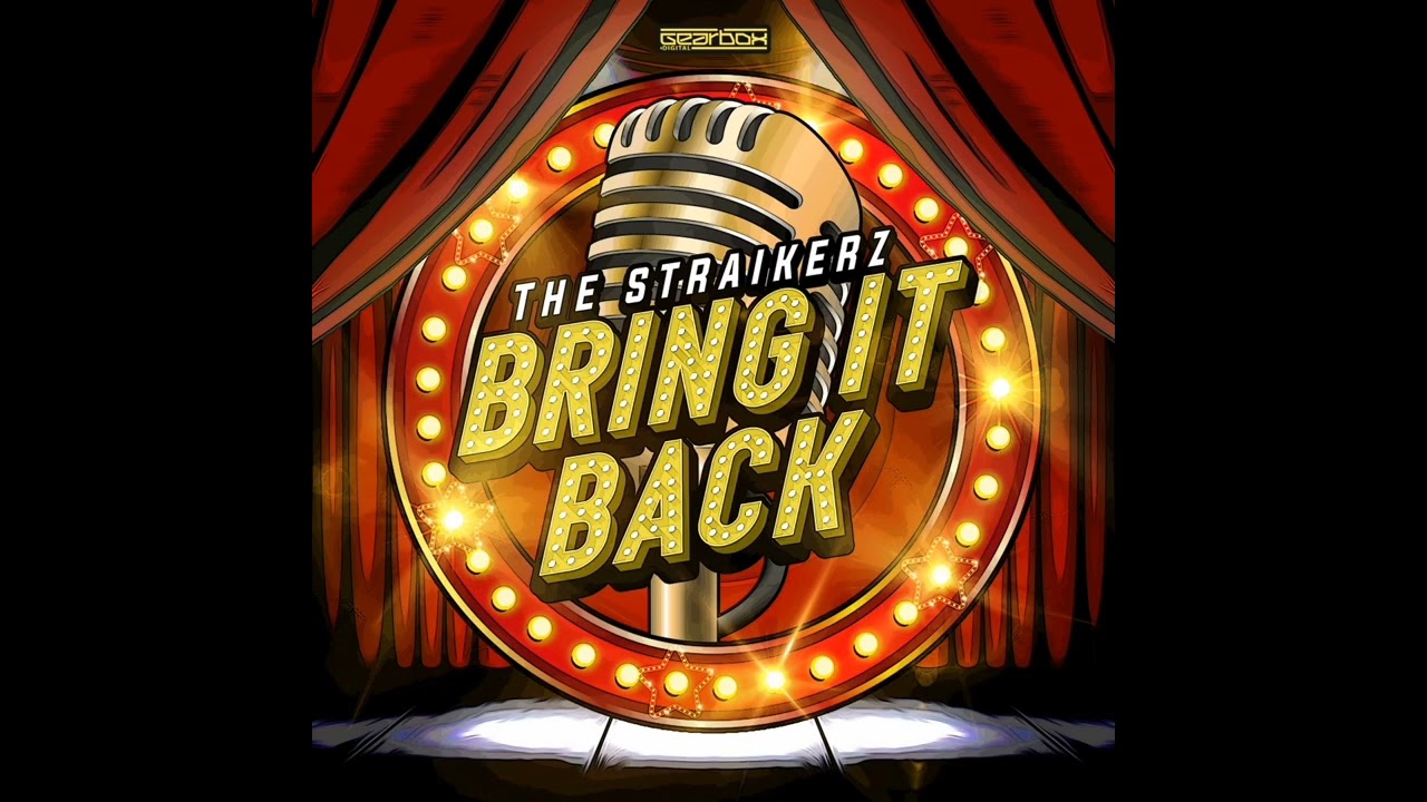 The Straikerz - Bring It Back (Official Audio)