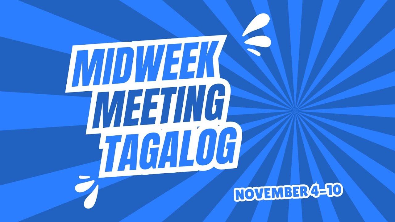 JW TAGALOG MIDWEEK MEETING 2024 | NOVEMBER 4 - 10