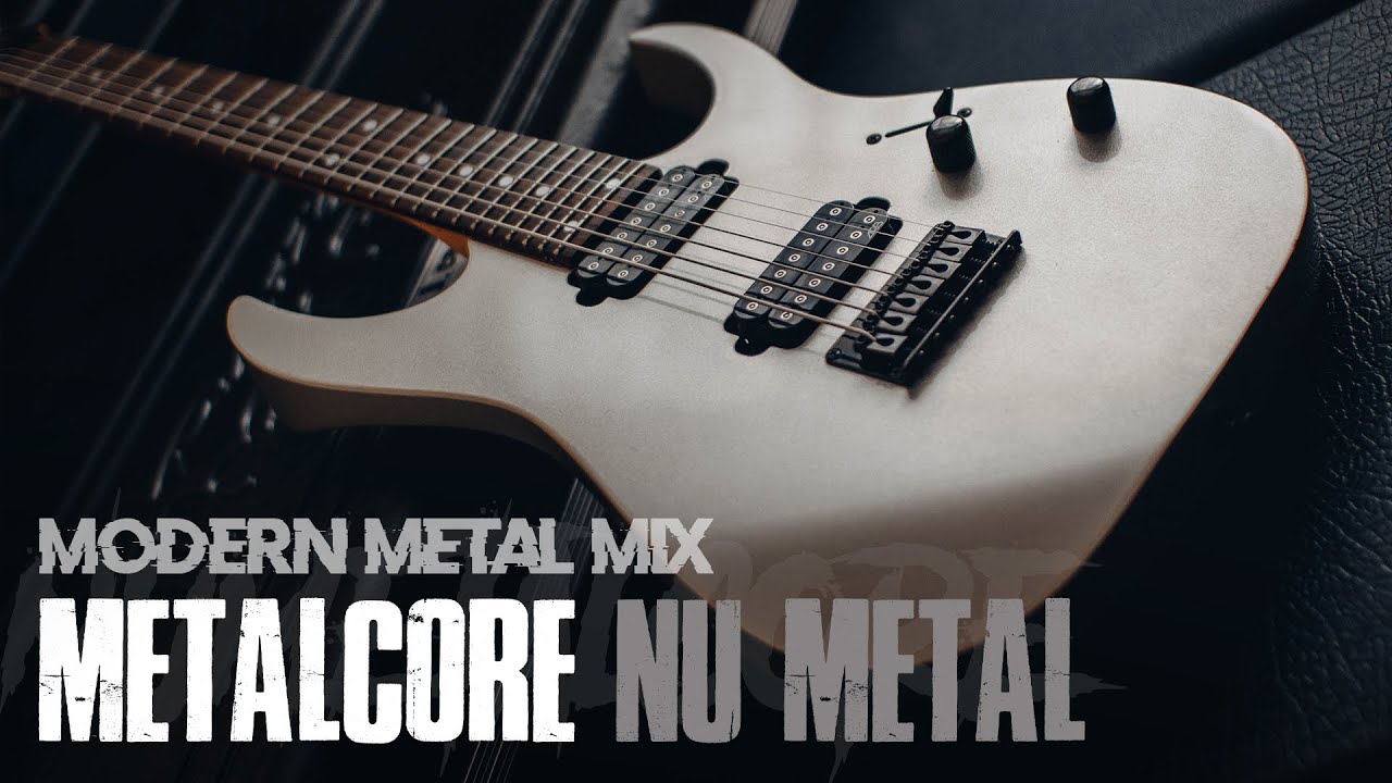Metalcore | Nu Metal  - Modern Metal Mix