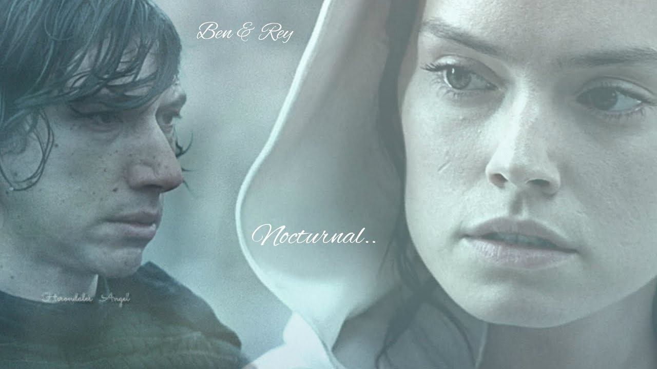 Ben & Rey ❤ Nocturnal ❣May the 4th be with you.