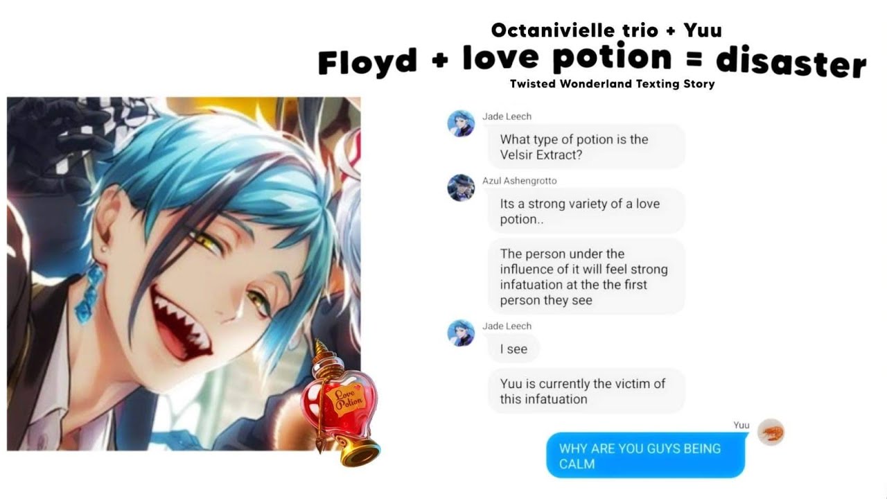 Floyd + love potion = disaster / Twisted Wonderland Texting Story / Twisted Wonderland Text