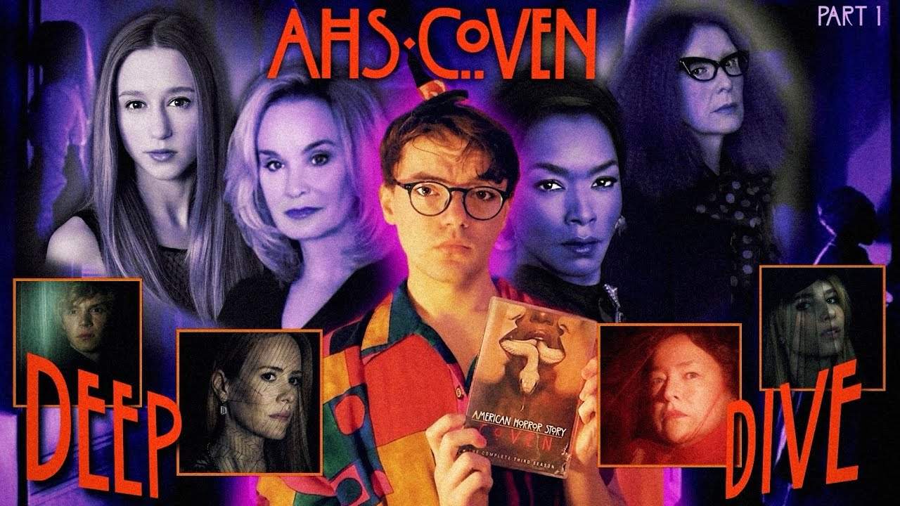 AHS Coven Deep Dive (Part 1)