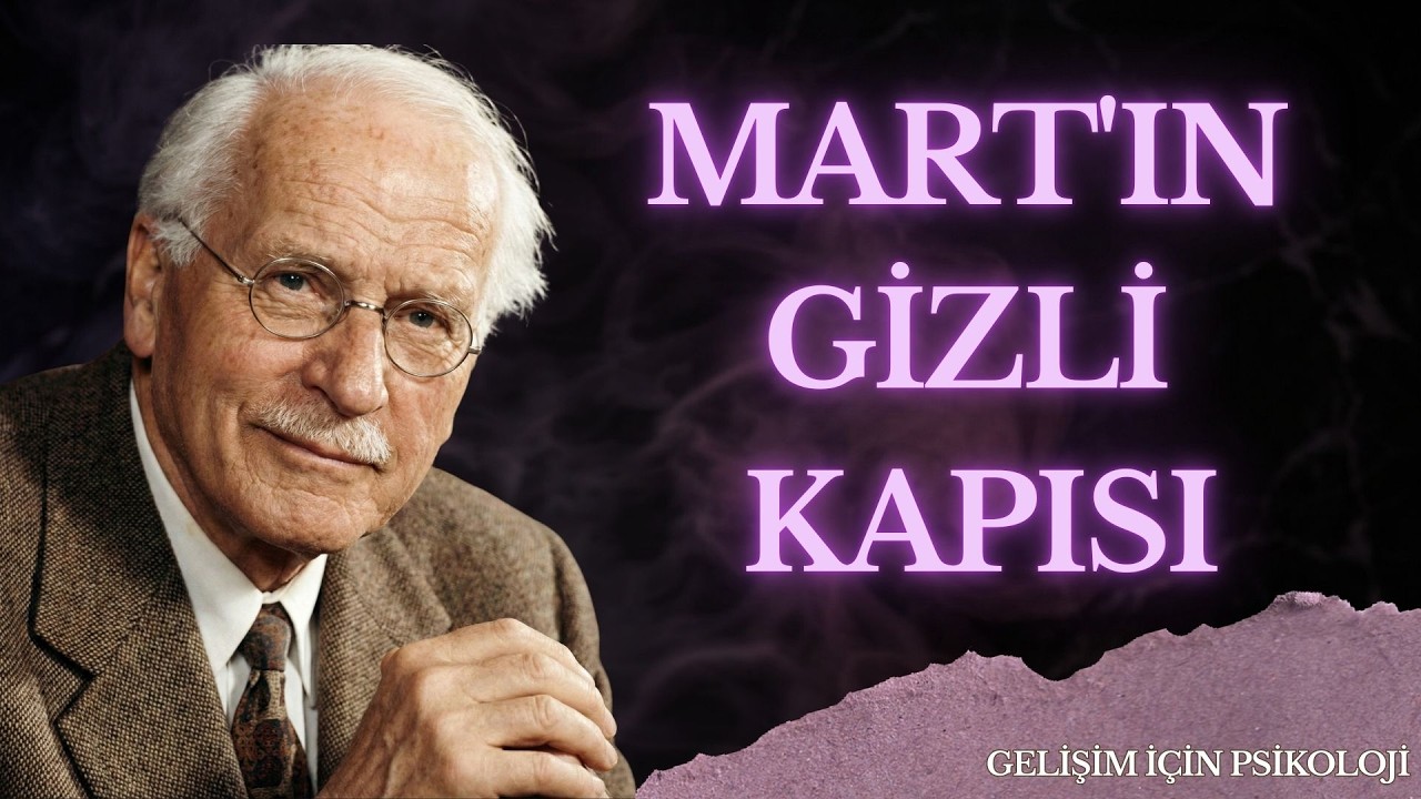 KOZMİK KAPI: Mart'ta Her Şey Yeniden Mümkün | Carl Jung