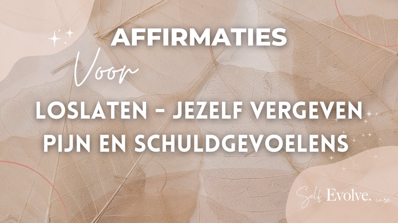 💫AFFIRMATIES💫 voor Loslaten en jezelf vergeven 🙏🏽 - Laat het maar los... Affirmaties Self Evolve