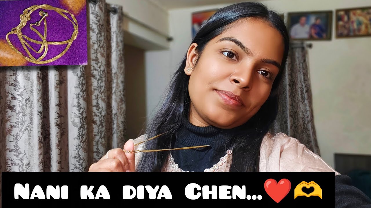 Nani ka diya Chen❤️kya apki bhi nani ne diya h❤️bade hone ke kuch fayde🫶 #nanilove #blessings #viral