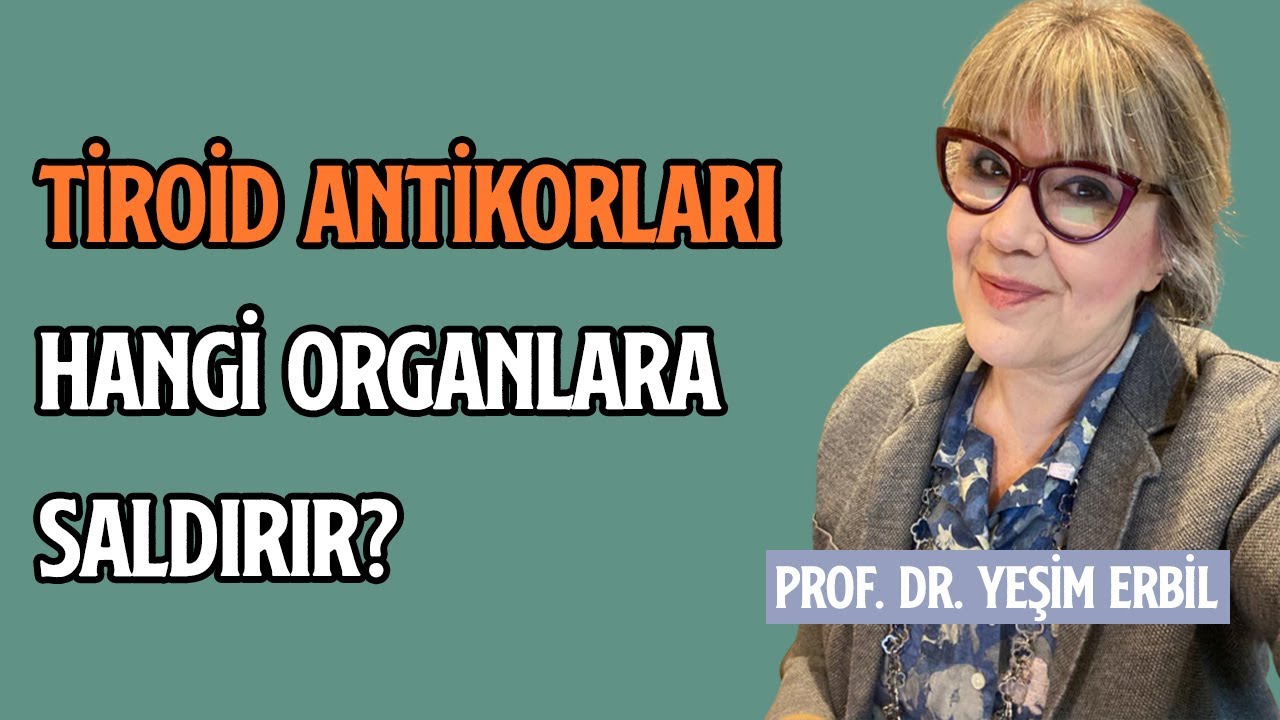 Tiroid Antikorları Hangi Organlara Saldırır? - Yüksek Antikor Panik Sebebi Mi?