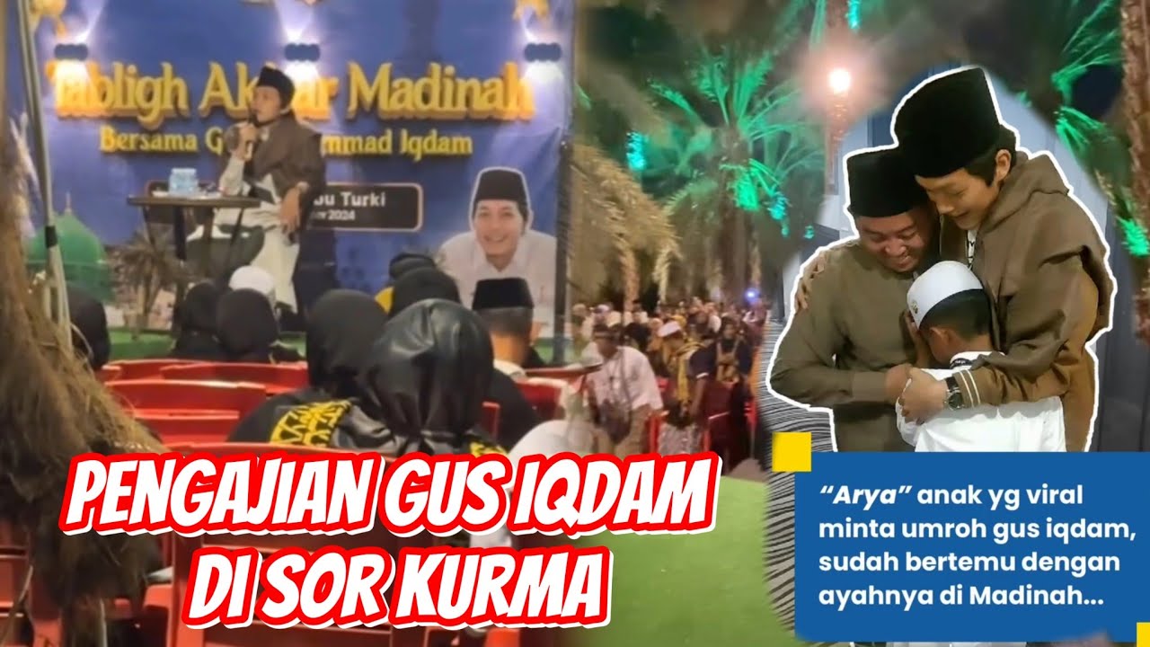 Pengajian Akbar Gus Iqdam Di Sor Kurma Madinah, Sempat Ajak Arya & Bapaknya Ikut Pengajian