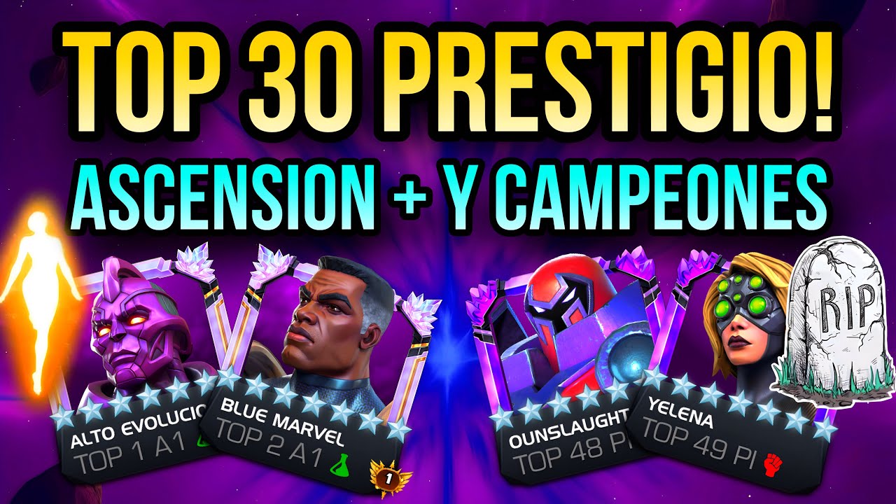 TOP 30 PRESTIGIO + ASCENSION | LISTA DE TOP PRESTIGIO DE CAMPEONES Y DE RELIQUIAS PARA SUBIR EN MCOC