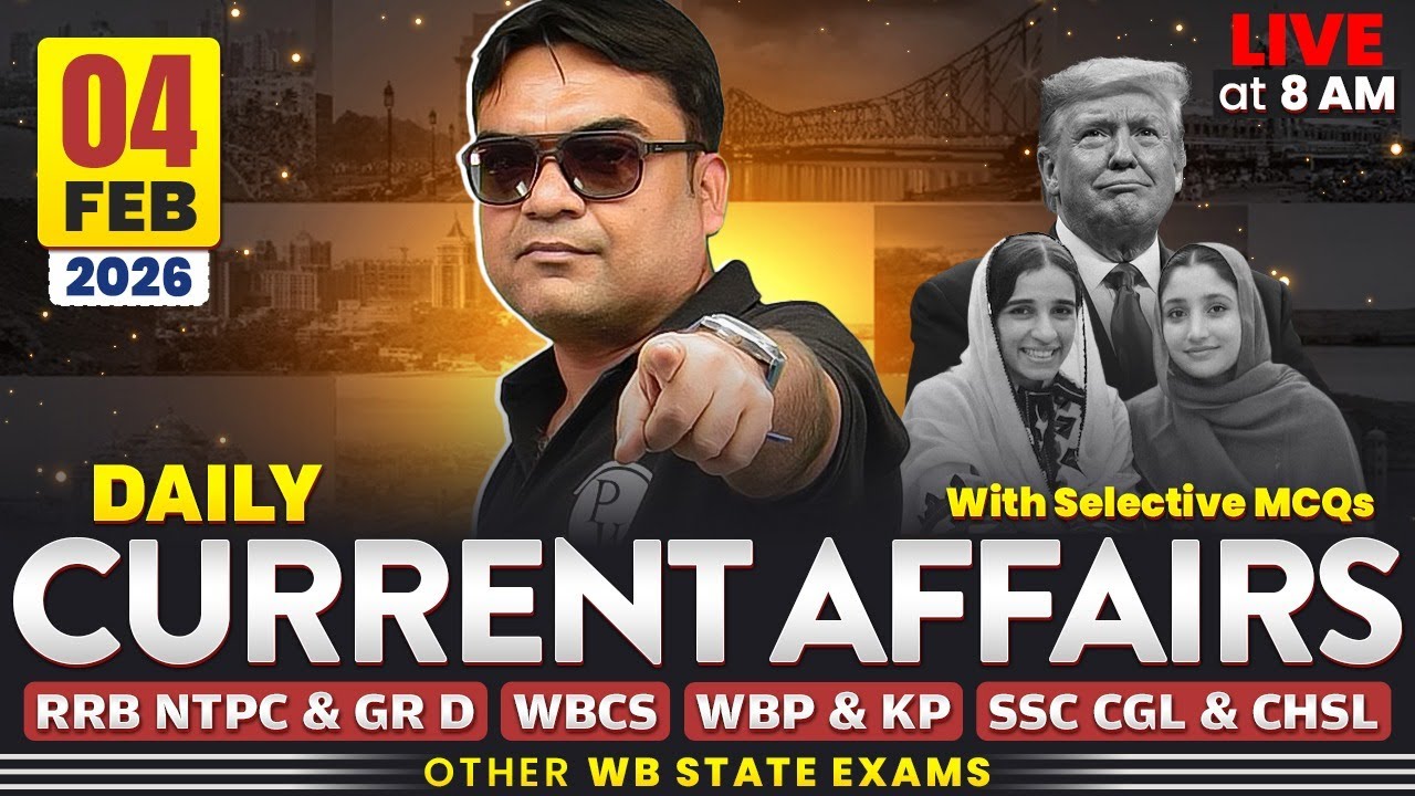 Daily Current Affairs : 4th Feb, 2026 | For WBCS & Other Exams | WBPSC Wallah