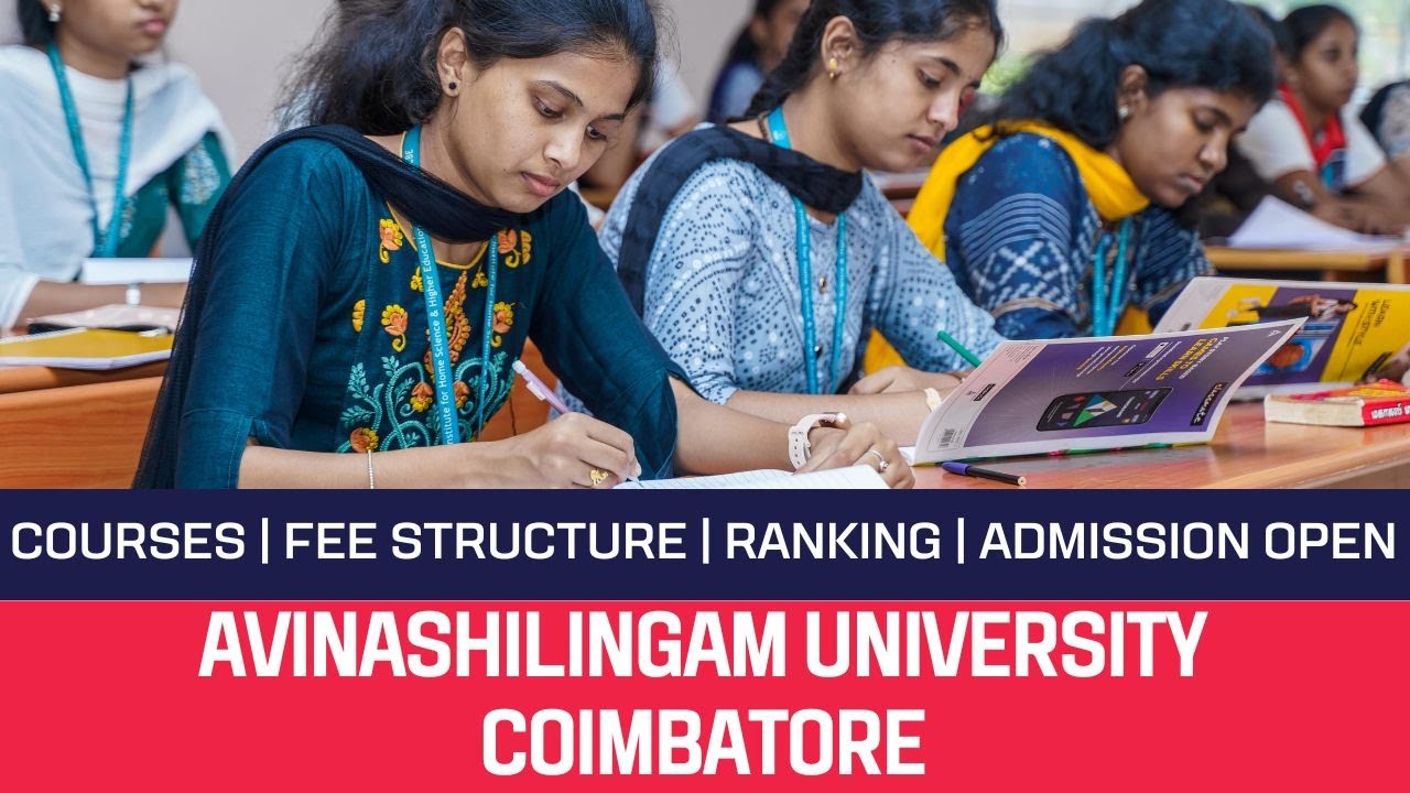 Avinashilingam  University Coimbatore | Admission Open | Courses | Fee Structure | Eligibility