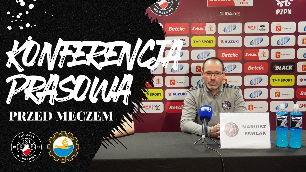 Konferencja przedmeczowa| Polonia Warszawa – Stal Mielec (20. kolejka sezon 2025/2026)