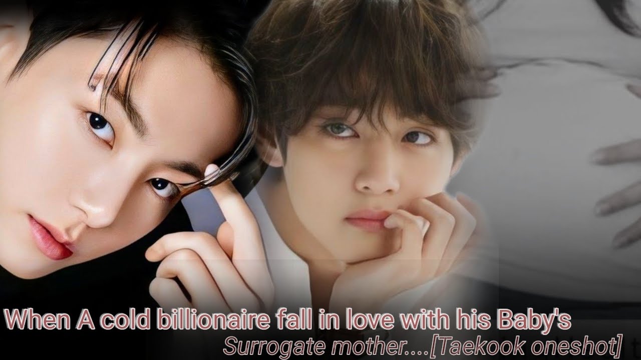 When a cold billionaire Fall in love with his baby's surrogate mother....[ taekook oneshot]