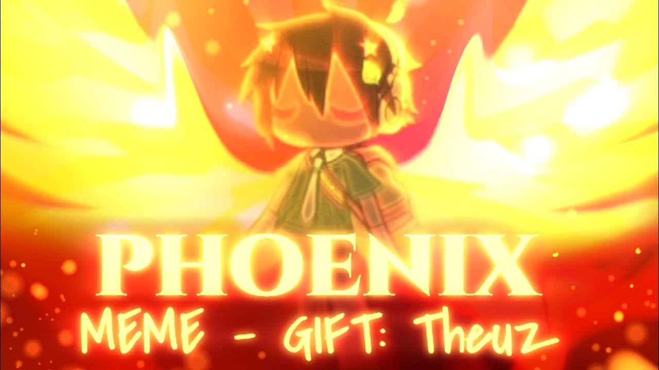 PHOENIX || MEME (Gacha Club) Gift for: @TheuzCrystal