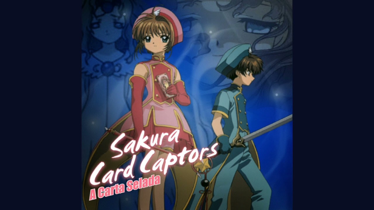 Sarah Regina - Sakura Card Captors, A Carta Selada - Pra Ter Você (明日へのメロディー)