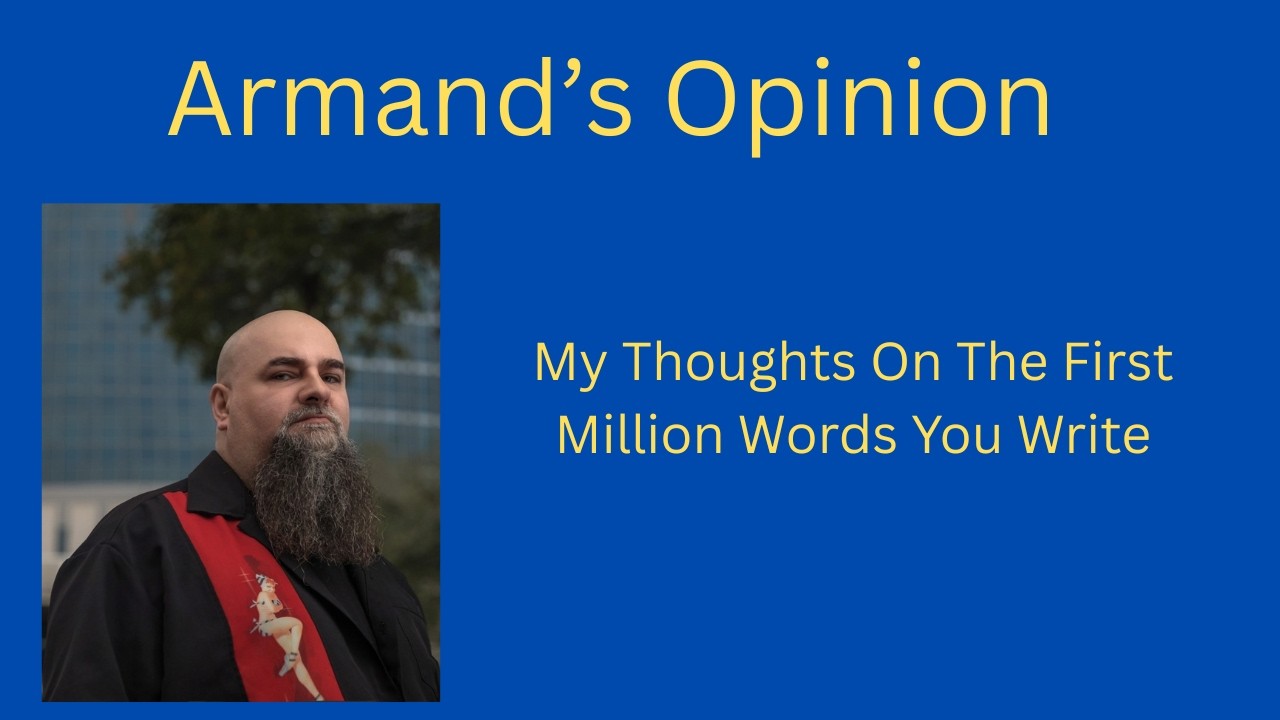 My Thoughts On The First Million Words You Write