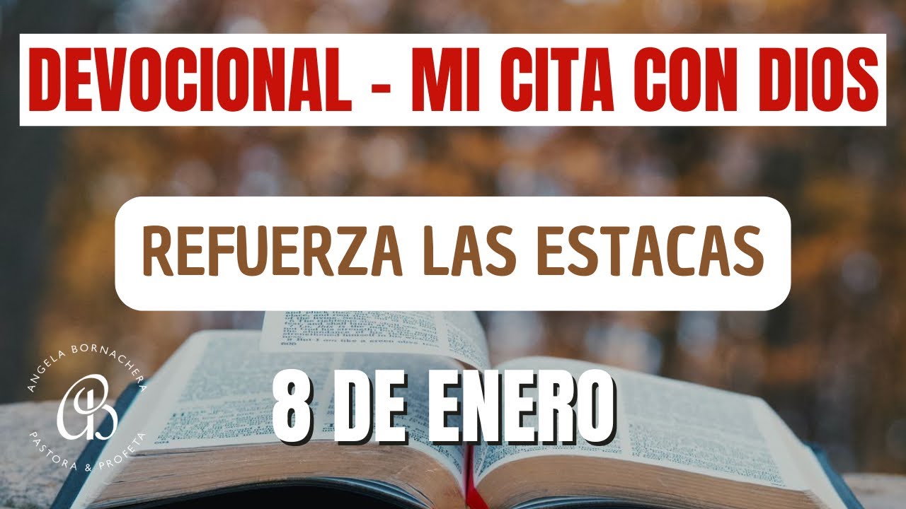 Mi Cita con Dios | Devocional 8 de enero | Devocionales diarios – Pastora Ángela Bornachera