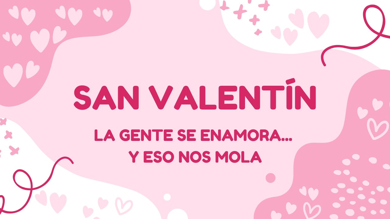 San Valent&iacute;n 2026